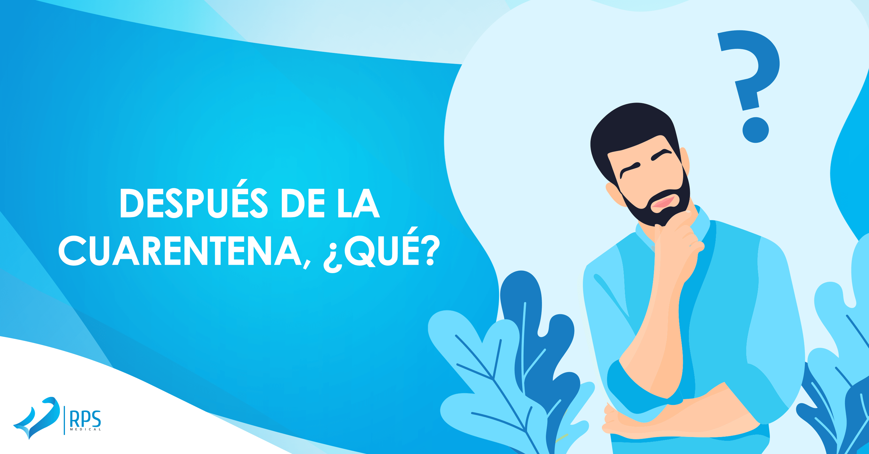 Después de la cuarentena, ¿qué?