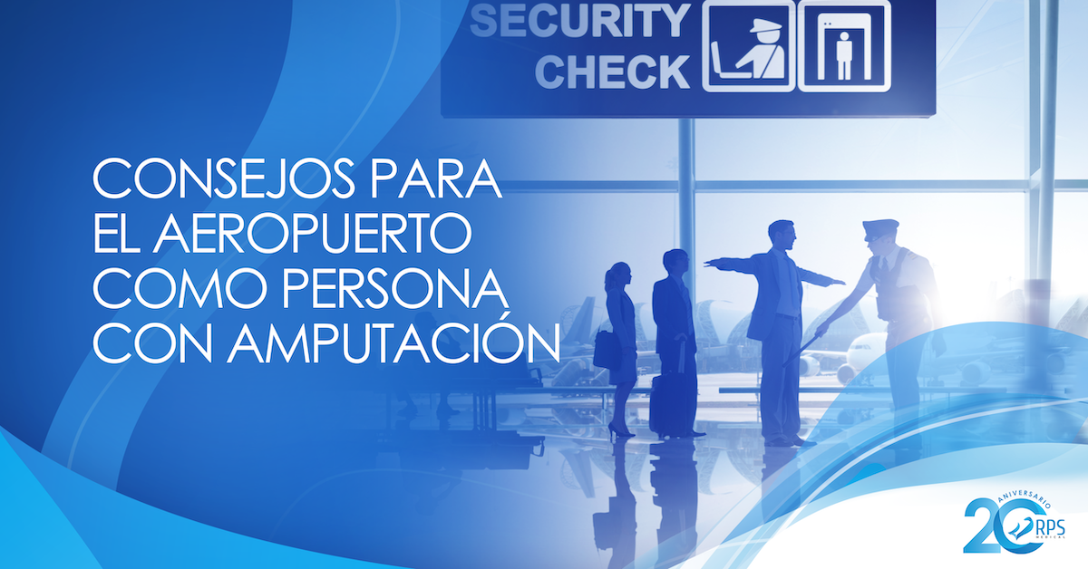 Consejos para el aeropuerto como persona con amputación