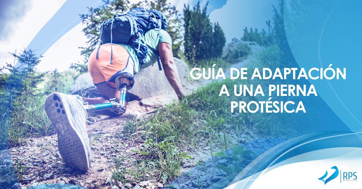 Adaptación a una pierna protésica: Guía completa para nuevos usuarios